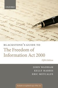 Blackstone's Guide to the Freedom of Information Act 2000 (e-bok)