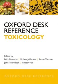 Oxford Desk Reference: Toxicology (e-bok)