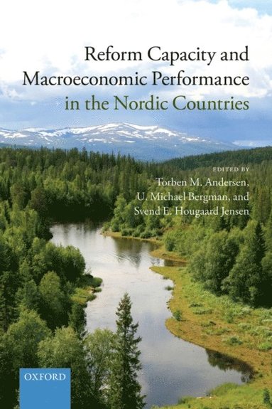 Reform Capacity and Macroeconomic Performance in the Nordic Countries (e-bok)