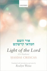 Crescas: Light of the Lord (Or Hashem) (e-bok)