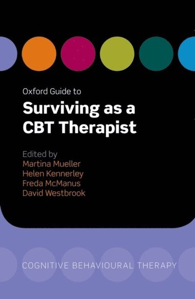 Oxford Guide to Surviving as a CBT Therapist (e-bok)
