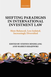 Shifting Paradigms in International Investment Law (e-bok)
