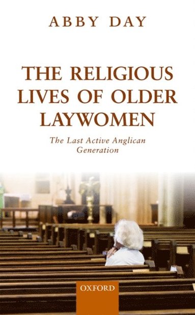 Religious Lives of Older Laywomen (inbunden)
