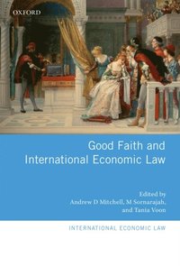 Good Faith and International Economic Law (e-bok)