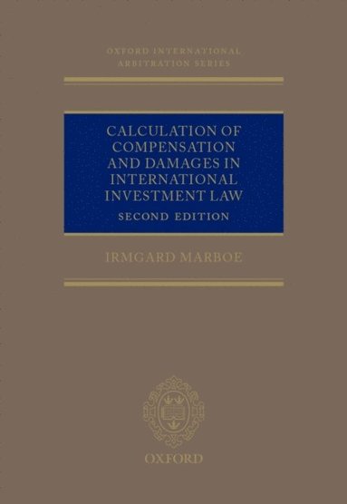 Calculation of Compensation and Damages in International Investment Law (e-bok)