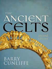 Ancient Celts, Second Edition (e-bok)