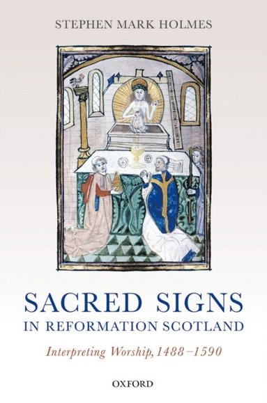 Sacred Signs in Reformation Scotland (e-bok)