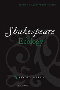 Shakespeare and Ecology (e-bok)