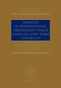 Damages in International Arbitration under Complex Long-term Contracts (e-bok)