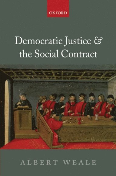 Democratic Justice and the Social Contract (inbunden)