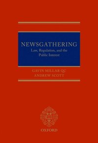 Newsgathering: Law, Regulation, and the Public Interest (e-bok)