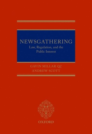 Newsgathering: Law, Regulation, and the Public Interest (häftad)
