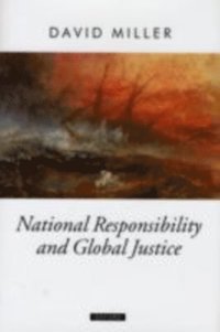 National Responsibility and Global Justice (e-bok)
