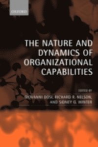 Nature and Dynamics of Organizational Capabilities (e-bok)