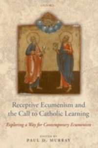 Receptive Ecumenism and the Call to Catholic Learning (e-bok)