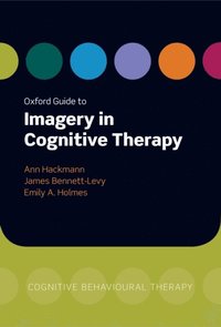 Oxford Guide to Imagery in Cognitive Therapy (e-bok)