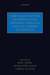 Legacy of the International Criminal Tribunal for the Former Yugoslavia (e-bok)