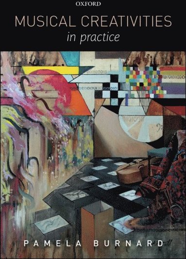 Musical Creativities in Practice (inbunden)