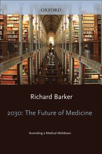 2030 - The Future of Medicine (e-bok)