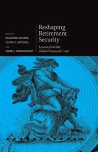 Reshaping Retirement Security (e-bok)