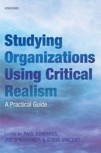 Studying Organizations Using Critical Realism (e-bok)