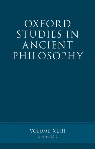 Oxford Studies in Ancient Philosophy, Volume 43 (e-bok)