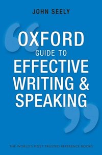 Oxford Guide to Effective Writing and Speaking (e-bok)