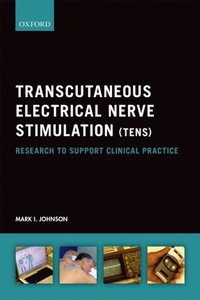 Transcutaneous Electrical Nerve Stimulation (TENS) (e-bok)