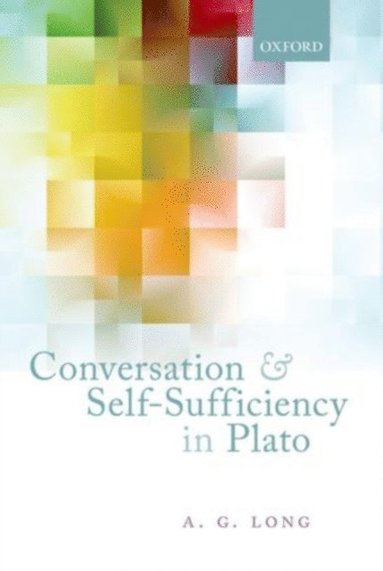 Conversation and Self-Sufficiency in Plato (e-bok)