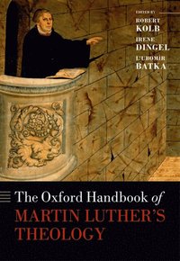 Oxford Handbook of Martin Luther's Theology (e-bok)