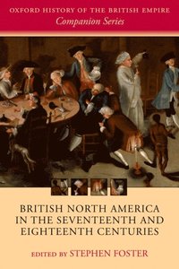 British North America in the Seventeenth and Eighteenth Centuries (e-bok)