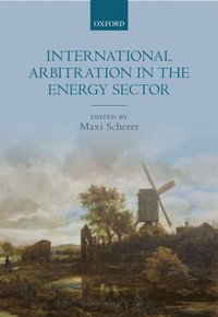International Arbitration in the Energy Sector (e-bok)
