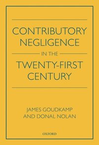 Contributory Negligence in the Twenty-First Century (e-bok)