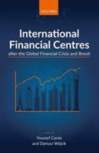 International Financial Centres after the Global Financial Crisis and Brexit (e-bok)