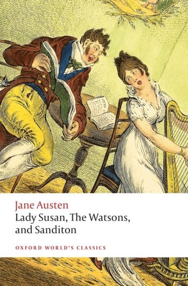 Lady Susan, The Watsons, and Sanditon (h�ftad)