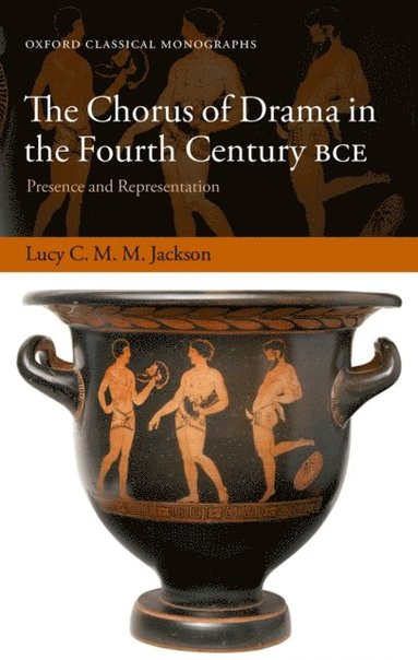Chorus of Drama in the Fourth Century BCE (e-bok)