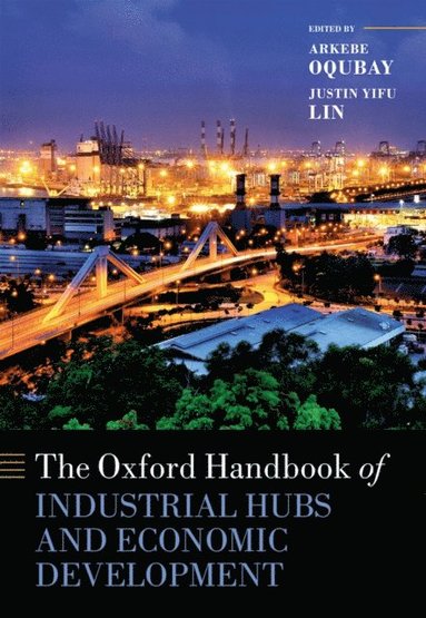 Oxford Handbook of Industrial Hubs and Economic Development (e-bok)