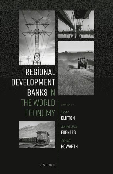 Regional Development Banks in the World Economy (inbunden)