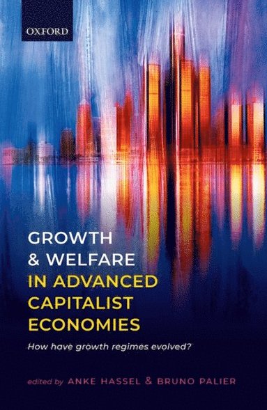 Growth and Welfare in Advanced Capitalist Economies (inbunden)