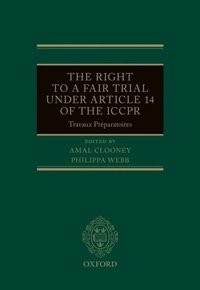 Right to a Fair Trial under Article 14 of the ICCPR (e-bok)