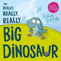 The Really Really Really Big Dinosaur Richard Byrne Haftad 9780192768865 Bokus