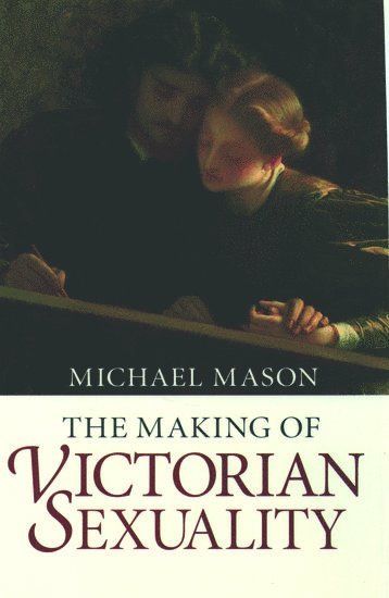 The Making of Victorian Sexuality (hftad)