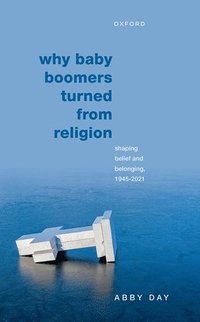 Why Baby Boomers Turned from Religion (inbunden)