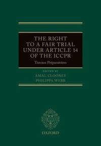 The Right to a Fair Trial under Article 14 of the ICCPR (inbunden)