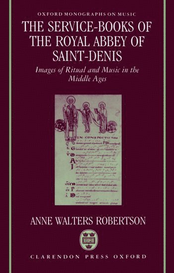 The Service-Books of the Royal Abbey of Saint-Denis (inbunden)