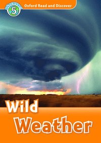 Oxford Read and Discover: Level 5: Wild Weather Audio CD Pack