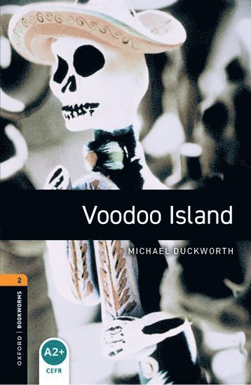 Oxford Bookworms Library: Level 2:: Voodoo Island (häftad)
