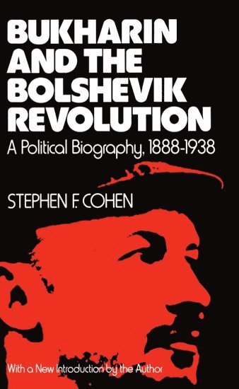 Bukharin and the Bolshevik Revolution (hftad)
