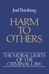 The Moral Limits of the Criminal Law: Volume 1: Harm to Others