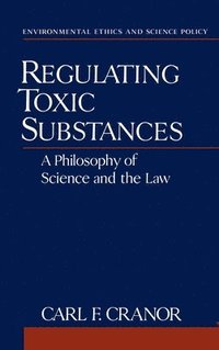 Regulating Toxic Substances (inbunden)